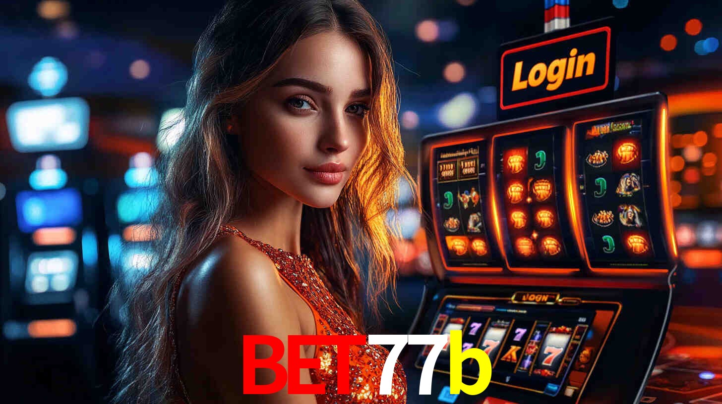bet77b: Seu Cassino Premiado com Pagamentos Rápidos